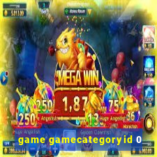 game gamecategoryid 0